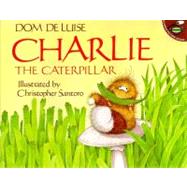 Charlie the Caterpillar by Deluise, Dom; Santoro, Christopher, 9780671796075