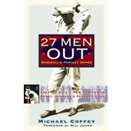 27 Men Out Baseball's Perfect Games by Coffey, Michael; James, Bill, 9780743446075