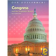 Congress And the Legislative Branch by Giddens-White, Bryon, 9781403466075