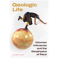 Geologic Life by Kathryn Yusoff, 9781478026075