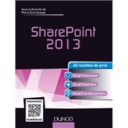SharePoint 2013 by Kevin Trelohan; Pierre Erol Giraudy; Geoffrey Lalanne; Michel Laplane; Etienne Legendre; Guillaume M, 9782100706075