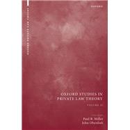 Oxford Studies in Private Law Theory: Volume II by Miller, Paul B.; Oberdiek, John, 9780198876076