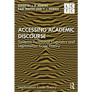 Accessing Academic Discourse by Martin, J. R.; Maton, Karl; Doran, Y. J., 9780367236076