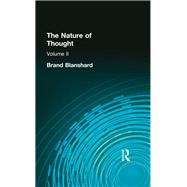 The Nature of Thought: Volume II by Blanshard, Brand, 9780415296076