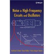 Noise in High-Frequency Circuits and Oscillators by Schiek, Burkhard; Rolfes, Ilona; Siweris, Heinz-Jürgen, 9780471706076