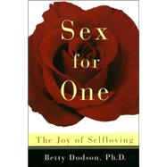 Sex for One The Joy of Selfloving by DODSON, BETTY, 9780517886076