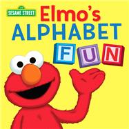 Elmo's Alphabet Fun (Sesame Street) by Liberts, Jennifer; Mathieu, Joe; Clester, Shane, 9780593646076