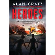 Heroes: A Novel of Pearl Harbor by Gratz, Alan, 9781338736076