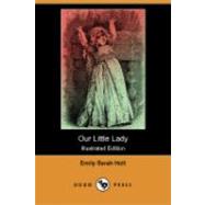 Our Little Lady by Holt, Emily Sarah, 9781406596076