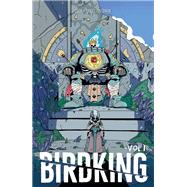 Birdking Volume 1 by Freedman, Daniel; CROM, 9781506726076