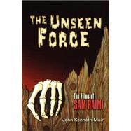 The Unseen Force by Muir, John Kenneth, 9781557836076