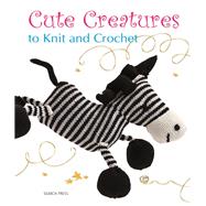 Cute Creatures to Knit and Crochet by Various, 9781844486076