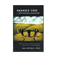 Managed Care & Developmental Disabilities by Mitchell, Dale, 9781892696076