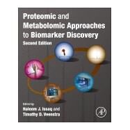 Proteomic and Metabolomic Approaches to Biomarker Discovery by Issaq, Haleem J.; Veenstra, Timothy D., 9780128186077