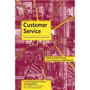 Customer Service Empowerment and Entrapment by Sturdy, Andrew; Gruelis, Irena; Willmott, Hugh, 9780333946077