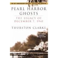 Pearl Harbor Ghosts by CLARKE, THURSTON, 9780345446077
