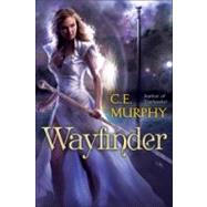 Wayfinder by MURPHY, C. E., 9780345516077
