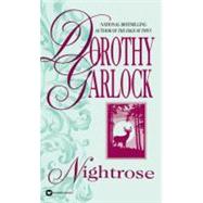 Nightrose by Garlock, Dorothy, 9780446356077