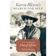 Karen Blixen's Search for Self by Patti M. Marxsen, 9780807186077