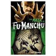 Fu-Manchu: The Mask of Fu-Manchu by ROHMER, SAX, 9780857686077