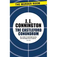 The Castleford Conundrum by J J Connington, 9781471906077