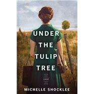 Under the Tulip Tree by Shocklee, Michelle, 9781496446077