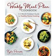 The Weekly Meal Plan Cookbook by Perrotti, Kylie, 9781510746077