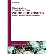Wood Composites by Davim, J. Paulo; Aguilera, Alfredo; Henriques, Ana (CON); Coelho, Cristina (CON); Ferra, Joo (CON), 9783110416077
