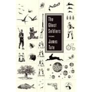 The Ghost Soldiers by Tate, James, 9780061756078