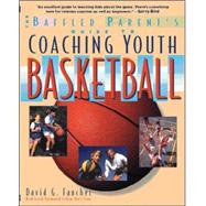 The Baffled Parent's Guide to Coaching Youth Basketball by Faucher, David, 9780071346078