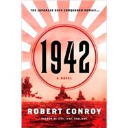 1942 A Novel by CONROY, ROBERT, 9780345506078
