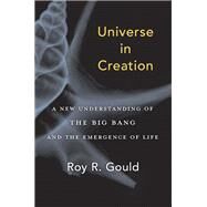 Universe in Creation by Gould, Roy R., 9780674976078