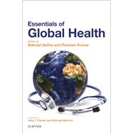 Essentials of Global Health by Sethia, Babulal; Kumar, Parveen, M.D.; Davies, Sally C.; Marmot, Michael, Ph.D., 9780702066078