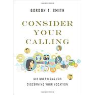 Consider Your Calling by Smith, Gordon T., 9780830846078