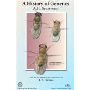 A History of Genetics by Sturtevant, A.H., 9780879696078