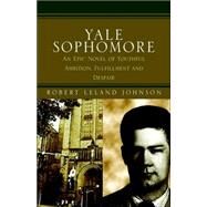 Yale Sophomore by Johnson, Robert Leland, 9781413406078