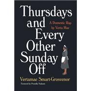 Thursdays and Every Other Sunday Off by Smart-Grosvenor, Vertamae; Nadasen, Premilla, 9781517906078