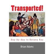 Transported! by Adams, Brian, 9781519366078