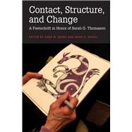 Contact, Structure, and Change by Babel, Anna M., 9781607856078
