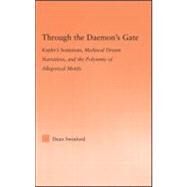 Through the Daemon's Gate: Kepler's Somnium, Medieval Dream Narratives, and the Polysemy of Allegorical Motifs by Swinford; Dean, 9780415886079