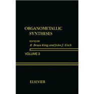 Organometallic Syntheses by King, R. Bruce; Eisch, John J., 9780444426079