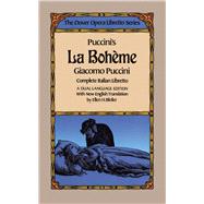 Puccini's La Boheme (the Dover Opera Libretto Series) by Puccini, Giacomo, 9780486246079
