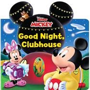 Disney Mickey Mouse Clubhouse: Good Night, Clubhouse! by Baranowski, Grace, 9780794446079