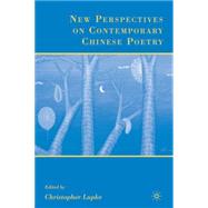New Perspectives on Contemporary Chinese Poetry by Lupke, Christopher, 9781403976079
