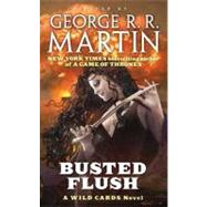 Busted Flush by Martin, George R. R., 9781429956079