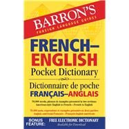 Barron's French-English Pocket Dictionary by Neumann, Gabriela; Auvrai, Frederic (CON); Urbom, Ruth (CON); Wirth, Christina, Dr. (CON), 9781438006079