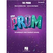 The Prom Vocal Selections from Broadway's New Musical Comedy by Beguelin, Chad; Sklar, Matthew, 9781540046079