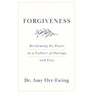 Forgiveness by Amy Orr-Ewing, 9781587436079