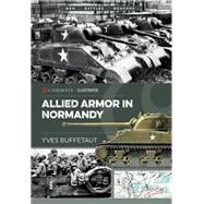 Allied Armor in Normandy by Buffetaut, Yves, 9781612006079