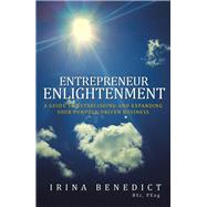 Entrepreneur Enlightenment by Benedict, Peng, Irina, 9781982206079